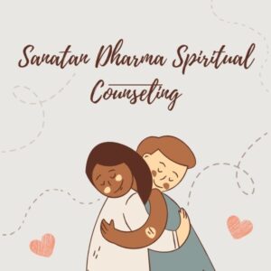 Sanatan Dharma Spiritual Counseling
